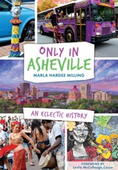 Only in Asheville: An Eclectic History