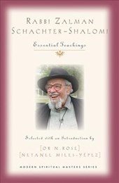Rabbi Zalman Schachter-Shalomi: Essential Teachings