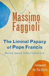 LIMINAL PAPACY OF POPE FRANCIS