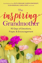 The Inspiring Grandmother: 90 Days of Devotions, Prayer & Encouragement