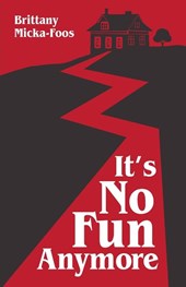 It's No Fun Anymore