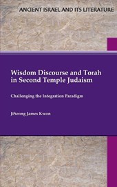 Wisdom Discourse and Torah in Second Temple Judaism