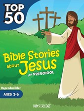 Top 50 Bible Stories about Jesus for Preschool