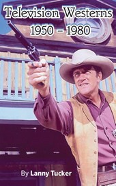 Television Westerns 1950 - 1980 (hardback)