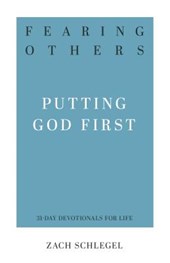 Fearing Others: Putting God First
