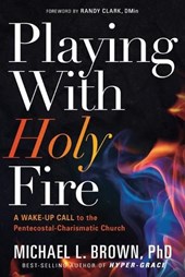 Playing With Holy Fire