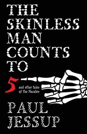 The Skinless Man Counts to Five