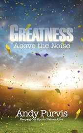 Greatness Above the Noise