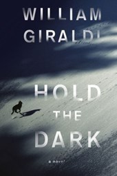Hold the Dark - A Novel