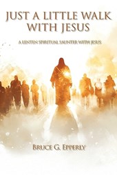 Just a Little Walk with Jesus