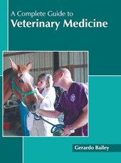 A Complete Guide to Veterinary Medicine