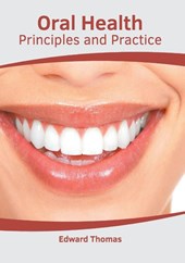 Oral Health: Principles and Practice
