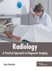 Radiology: A Practical Approach to Diagnostic Imaging