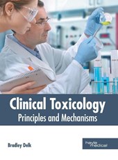 Clinical Toxicology: Principles and Mechanisms