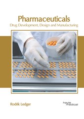 Pharmaceuticals: Drug Development, Design and Manufacturing