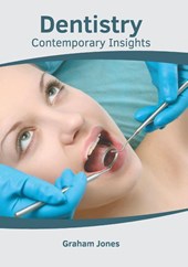 Dentistry: Contemporary Insights