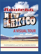 Route 66 New Mexico, A Visual Tour