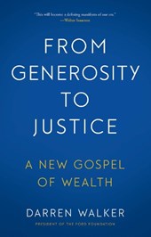 From Generosity to Justice: A New Gospel of Wealth