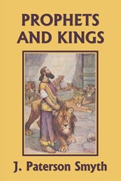 The Prophets and Kings (Yesterday's Classics)