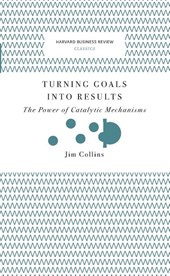 Turning Goals into Results (Harvard Business Review Classics)