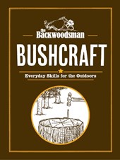 The Backwoodsman: Bushcraft