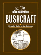The Backwoodsman: Bushcraft