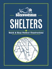 The Backwoodsman: Shelters