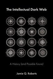 Roberts, J: Intellectual Dark Web