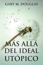 Mas alla del ideal utopico (Spanish)