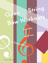 Open String Bow Workouts for Violin, Book Two