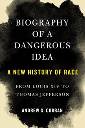 Biography of a Dangerous Idea