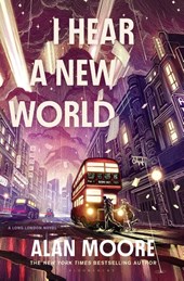 Moore, A: I Hear a New World