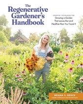 The Regenerative Gardener's Handbook