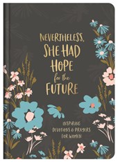 NEVERTHELESS SHE HAD HOPE FOR