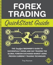 Forex Trading QuickStart Guide