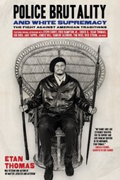 Thomas, E: Police Brutality and White Supremacy