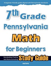 7th Grade Pennsylvania Math for Beginners