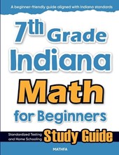 7th Grade Indiana Math for Beginners