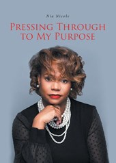 Pressing Through to My Purpose