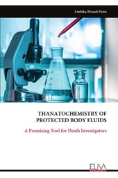 THANATO CHEMISTRY OF PROTECTED BODY FLUIDS