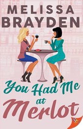 You Had Me at Merlot