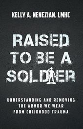 Raised to Be a Soldier