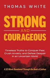 Strong and Courageous