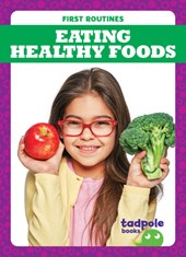 Gleisner, J: Eating Healthy Foods