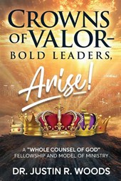 Crowns of Valor - Bold Leaders Arise!