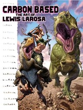 Carbon Based: The Art of Lewis LaRosa