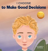 I Choose to Make Good Decisions