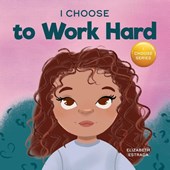 I Choose to Work Hard