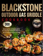 Blackstone Outdoor Gas Griddle Cookbook