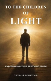 TO THE CHILDREN OF LIGHT